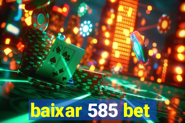 baixar 585 bet